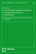Cover-Bild Ein Jahrhundert landwirtschaftliches Grundstücksverkehrsrecht in Deutschland