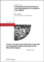 Cover-Bild Ein KI-unterstütztes Durchlaufzeit-, Bestands- und Kapazitätsregelkreiskonzept für die Werkstattfertigung