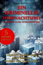 Cover-Bild Ein kriminelles Weihnachtsfest – Schneeflöckchen, Schwarzröckchen