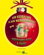 Cover-Bild Ein Kuchen und (k)ein Weihnachtsfest - Christmas with a twist