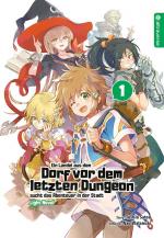 Cover-Bild Ein Landei aus dem Dorf vor dem letzten Dungeon sucht das Abenteuer in der Stadt Light Novel 01