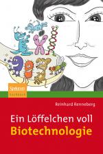 Cover-Bild Ein Löffelchen voll Biotechnologie