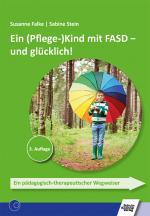 Cover-Bild Ein (Pflege-)Kind mit FASD - und glücklich!