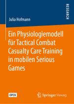 Cover-Bild Ein Physiologiemodell für Tactical Combat Casualty Care Training in mobilen Serious Games