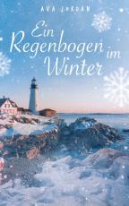 Cover-Bild Ein Regenbogen im Winter