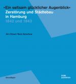 Cover-Bild "Ein seltsam glücklicher Augenblick" - Zerstörung und Städtebau in Hamburg