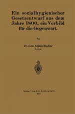 Cover-Bild Ein sozialhygienischer Gesetzentwurf aus dem Jahre 1800, ein Vorbild für die Gegenwart