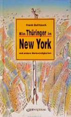 Cover-Bild Ein Thüringer in New York und andere Merkwürdigkeiten