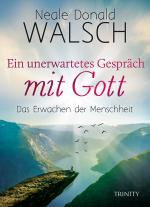 Cover-Bild Ein unerwartetes Gespräch mit Gott