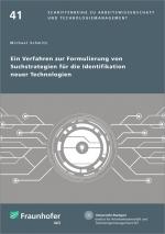 Cover-Bild Ein Verfahren zur Formulierung von Suchstrategien für die Identifikation neuer Technologien.