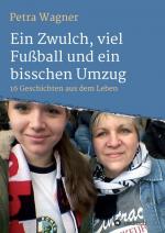 Cover-Bild Ein Zwulch, viel Fußball und ein bisschen Umzug