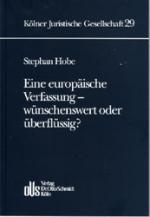Cover-Bild Eine europäische Verfassung- wünschenswert oder überflüssig?