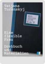 Cover-Bild Eine flexible Frau – Drehbuch und Materialien