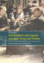 Cover-Bild Eine Kindheit und Jugend zwischen Krieg und Frieden