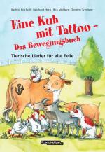 Cover-Bild Eine Kuh mit Tattoo - Das Bewegungsbuch