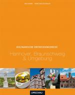 Cover-Bild Eine kulinarische Entdeckungsreise Hannover, Braunschweig, Wolfsburg und Umgebung