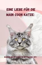 Cover-Bild Eine Liebe für die Main Coon Katze