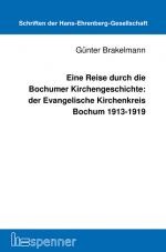 Cover-Bild Eine Reise durch die Bochumer Kirchengeschichte: der Evangelische Kirchenkreis Bochum 1913-1919