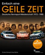 Cover-Bild Einfach eine GEILE ZEIT - Deutsche Rennsport-Meisterschaft 1972-1985 - dritte Auflage