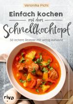 Cover-Bild Einfach kochen mit dem Schnellkochtopf