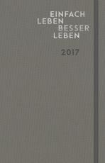 Cover-Bild Einfach leben – besser leben: 2017 (Kalender)