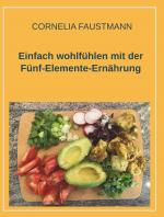 Cover-Bild Einfach wohlfühlen mit der Fünf-Elemente-Ernährung