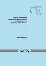 Cover-Bild Einfluss ausgewählter instruktionaler Maßnahmen auf Struktur und Niveau zellbiologischen Wissens