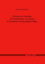 Cover-Bild Einfluss von Expertise auf Problemlösen und Planen im komplexen Handlungsfeld Pflege