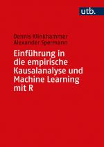 Cover-Bild Einführung in die empirische Kausalanalyse und Machine Learning mit R