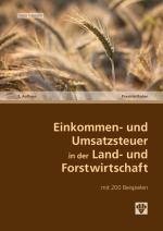 Cover-Bild Einkommen- und Umsatzsteuer in der Land- und Forstwirtschaft