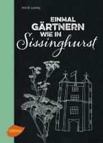 Cover-Bild Einmal gärtnern wie in Sissinghurst