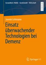 Cover-Bild Einsatz überwachender Technologien bei Demenz