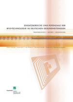 Cover-Bild Einsatzbereiche und Potenziale der RFID-Technologie im deutschen Gesundheitswesen.