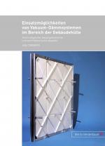 Cover-Bild Einsatzmöglichkeiten von Vakuum-Dämmsystemen im Bereich der Gebäudehülle