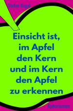 Cover-Bild Einsicht ist, im Apfel den Kern und im Kern den Apfel zu erkennen