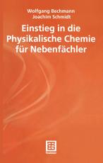 Cover-Bild Einstieg in die Physikalische Chemie für Nebenfächler