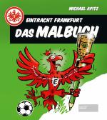 Cover-Bild Eintracht Frankfurt - Das Malbuch