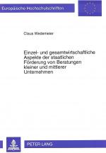 Cover-Bild Einzel- und gesamtwirtschaftliche Aspekte der staatlichen Förderung von Beratungen kleiner und mittlerer Unternehmen