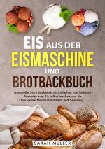 Cover-Bild Eis aus der Eismaschine und Brotbackbuch