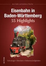 Cover-Bild Eisenbahn in Baden-Württemberg. 55 Highlights