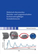 Cover-Bild Elektrisch-thermisches Betriebs- und Langzeitverhalten hochstromtragfähiger Kontaktelemente