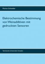 Cover-Bild Elektrochemische Bestimmung von Weinadditiven mit gedruckten Sensoren