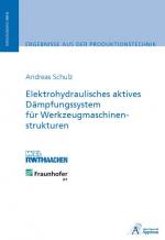 Cover-Bild Elektrohydraulisches aktives Dämpfungssystem für Werkzeugmaschinenstrukturen