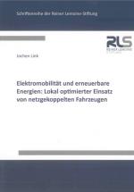 Cover-Bild Elektromobilität und erneuerbare Energien: Lokal optimierter Einsatz von netzgekoppelten Fahrzeugen