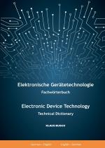 Cover-Bild Elektronische Gerätetechnologie -Fachwörterbuch- / Electronic Device Technology -Technical Dictionary-