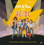 Cover-Bild Ella & Ben und AC/DC – Von Donnerblitzen, Höllenglocken und kurzen Hosen