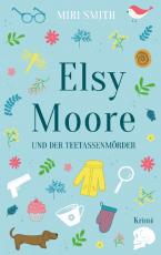 Cover-Bild Elsy Moore und der Teetassenmörder