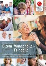 Cover-Bild Eltern Wunschbild – Feindbild