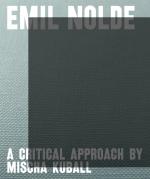 Cover-Bild Emil Nolde - A Critical Approach by Mischa Kuball