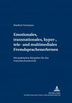 Cover-Bild Emotionales, transnationales, hyper-, tele- und multimediales Fremdsprachenlernen